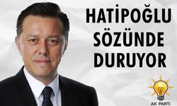 HATİPOĞLU Sözünde Duruyor !