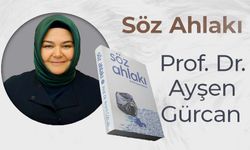 Prof.Dr. Ayşen Gürcan'dan yeni eser "SÖZ AHLAKI"