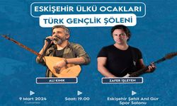 Eskişehir Ülkü Ocakları "Türk Gençlik Şöleni" programı düzenleyecek.