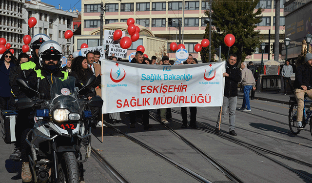 Eskişehir’de organ bağışının önemine dikkat çekmek için yürüdüler